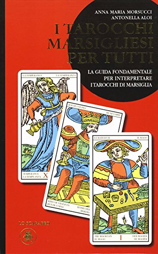 Beispielbild fr I tarocchi marsigliesi per tutti. La guida fondamentale per interpretare i tarocchi di Marsiglia zum Verkauf von Red's Corner LLC