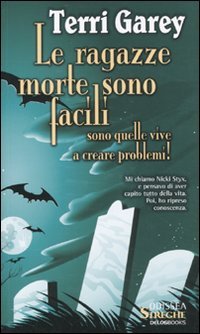 Stock image for Le ragazze morte sono facili. Sono quelle vive a dare problemi for sale by libreriauniversitaria.it