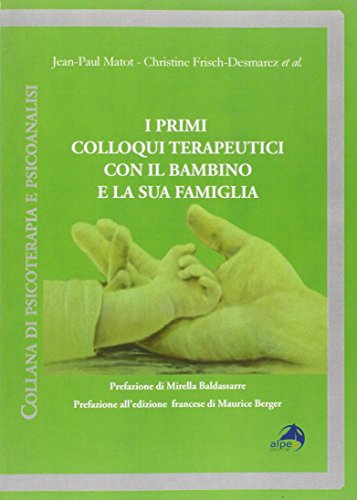 Stock image for I primi colloqui terapeutici con il bambino e la sua famiglia [Paperback] for sale by Brook Bookstore