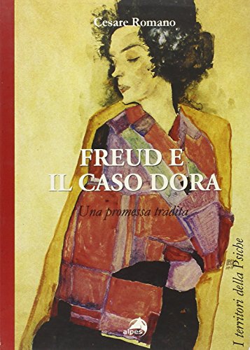 Stock image for Freud e il caso Dora. Una promessa tradita (I) for sale by Brook Bookstore