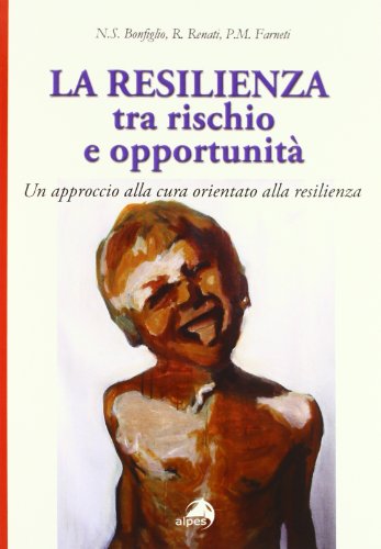 Beispielbild fr La resilienza tra rischio e opportunit. Un approccio alla cura orientato alla resilienza zum Verkauf von medimops