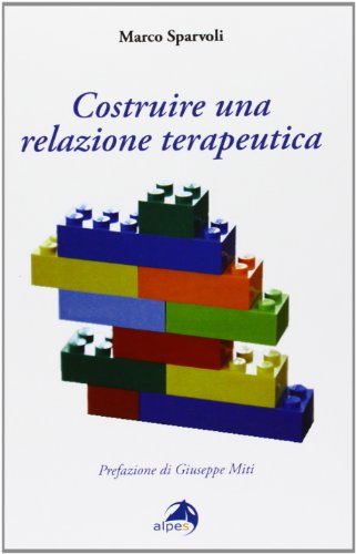 Stock image for Costruire una relazione terapeutica for sale by libreriauniversitaria.it