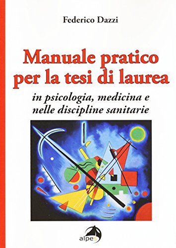 Stock image for MANUALE PRATICO PER LA TESI DI for sale by libreriauniversitaria.it