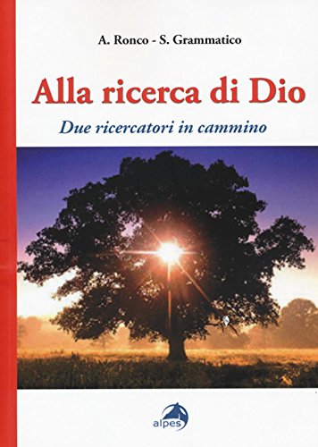 Stock image for Alla ricerca di Dio. Due ricercatori in cammino for sale by libreriauniversitaria.it