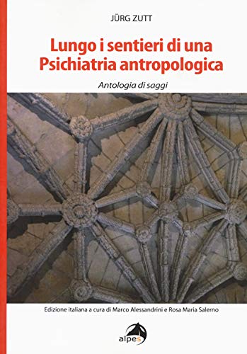 Imagen de archivo de Lungo i sentieri di una psichiatria antropologica. Antologia di saggi a la venta por libreriauniversitaria.it