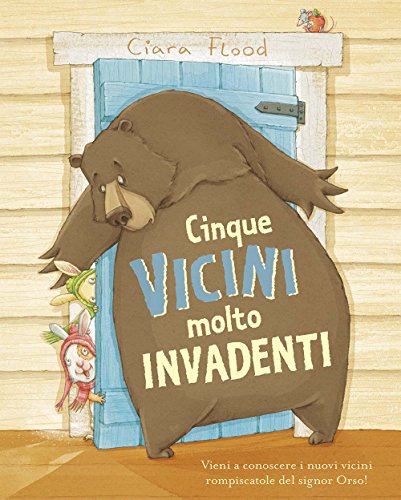 Stock image for Cinque vicini molto invadenti for sale by libreriauniversitaria.it