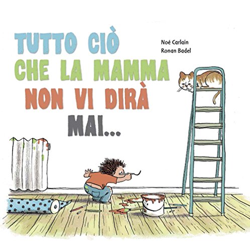 Beispielbild fr Tutto ci che la mamma non vi dir mai. zum Verkauf von libreriauniversitaria.it