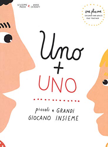 Stock image for Uno + uno. Piccoli e grandi giocano insieme. Ediz. italiana e inglese for sale by libreriauniversitaria.it