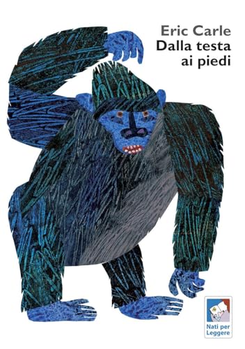 9788865321553: Dalla testa ai piedi. Ediz. a colori (I libri di Eric Carle)