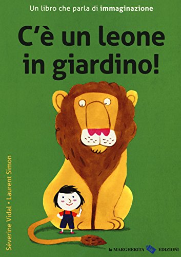 Beispielbild fr C' un leone in giardino! zum Verkauf von libreriauniversitaria.it