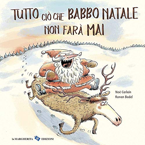 Beispielbild fr Tutto ci che Babbo Natale non far mai zum Verkauf von Brook Bookstore