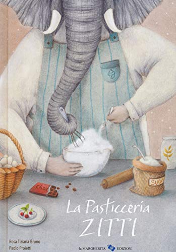 Imagen de archivo de La pasticceria Zitti. Ediz. a colori a la venta por medimops