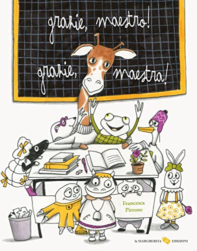 Stock image for Grazie, maestro! Grazie, maestra! Ediz. a colori (Libri illustrati) for sale by libreriauniversitaria.it