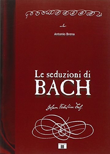 Imagen de archivo de Le seduzioni di Bach a la venta por medimops
