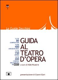 9788865400081: Guida al teatro d'opera (Le guide)