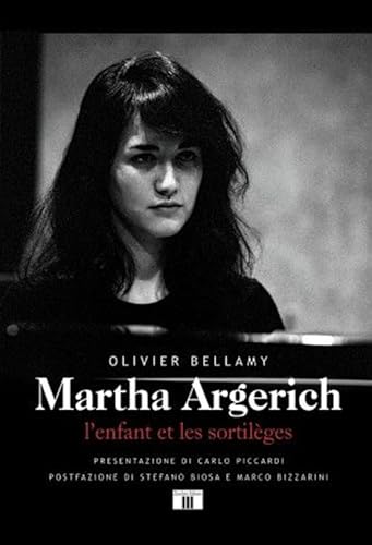9788865401316: Martha Argerich. L'enfant et les sortilges. Ediz. italiana e francese