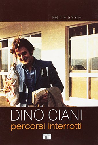 Imagen de archivo de Dino Ciani. Interrotated Percorsi a la venta por Reuseabook