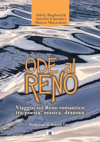 Imagen de archivo de Ode al Reno : viaggio sul Reno romantico tra poesia, musica, dramma a la venta por Libreria gi Nardecchia s.r.l.