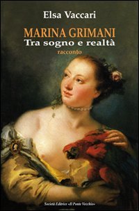 9788865410615: Marina Grimani tra sogno e realt (Cammei)