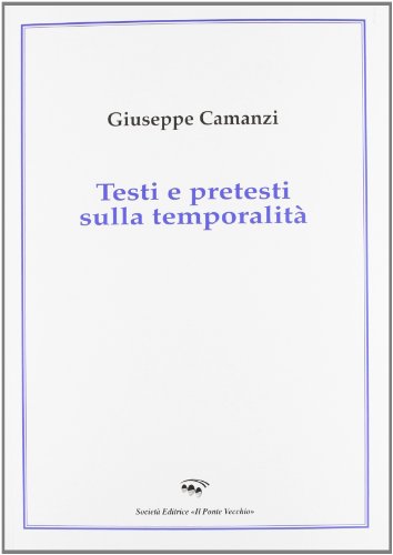 9788865412374: Testi e pretesti sulla temporalit (Sophia)