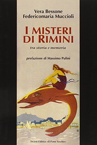 Imagen de archivo de I misteri di Rimini. Tra storia e memoria. a la venta por libreriauniversitaria.it