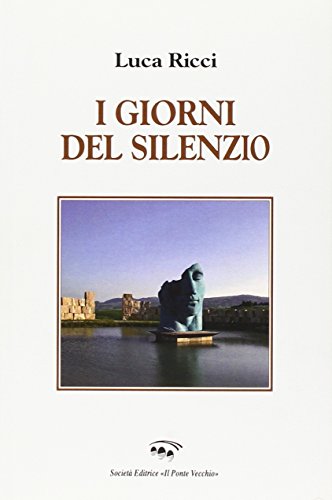 9788865414958: I giorni del silenzio (Alma poesis. Poeti della Romagna contemp.)