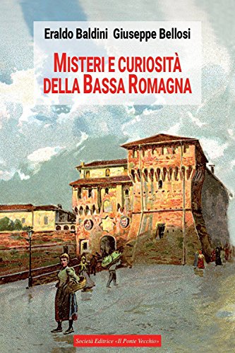 Stock image for Misteri e curiosit della bassa Romagna for sale by Brook Bookstore