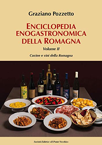 Imagen de archivo de Enciclopedia gastronomica della Romagna. Vol. 2: Cucine e vini della Romagna a la venta por Brook Bookstore