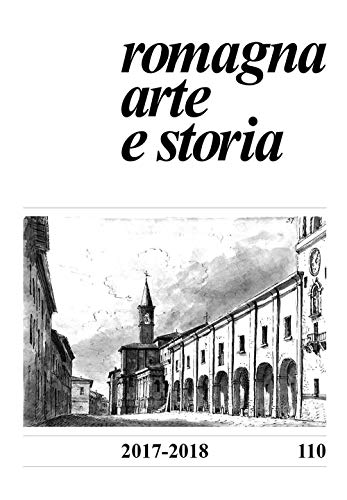 Stock image for Romagna. Arte e storia (2017-2018): 110 Farina, F. and Bolognesi, D. for sale by Copernicolibri