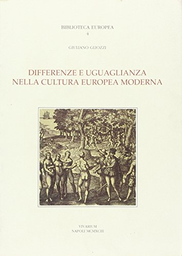 9788865421994: Differenze e uguaglianza nella cultura europea moderna. Scritti 1966-1991