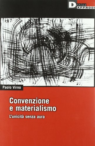 Convenzione e materialismo. L'unicitÃ: senza aura (9788865480144) by Unknown Author