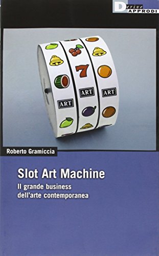 Beispielbild fr Slot art machine. Il grande business dell'arte contemporanea zum Verkauf von medimops