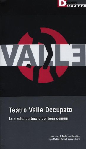 Imagen de archivo de Teatro Valle occupato. La rivolta culturale per i beni comuni a la venta por Brook Bookstore