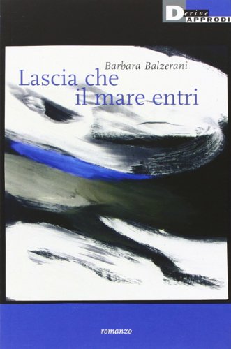 Stock image for Lascia che il mare entri for sale by libreriauniversitaria.it