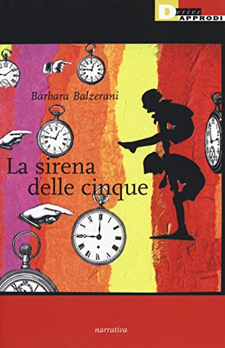 Stock image for La sirena delle cinque for sale by libreriauniversitaria.it
