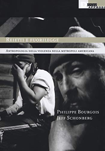 Imagen de archivo de Reietti e fuorilegge. Antropologia della violenza nella metropoli americana a la venta por Brook Bookstore