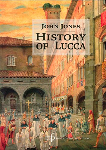 History of Lucca (9788865500163) by John Jones