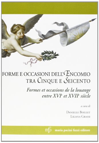 9788865500866: Forme e occasioni dell'encomio tra Cinque e Seicento. Ediz. italiana e francese