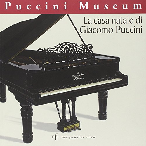 9788865500958: La casa natale di Giacomo Puccini. Puccini museo