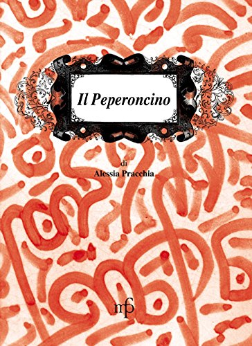 9788865501337: Peperoncino (I mangiari)