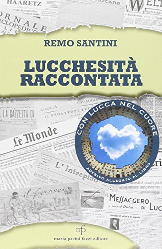 9788865504444: Lucchesit raccontata