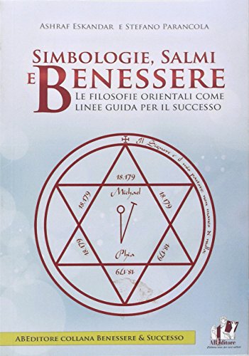 9788865511374: Simbologie, salmi e benessere. Le filosofie orientali come linee guida per il successo