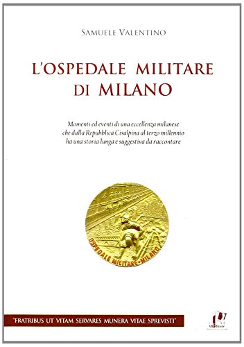 Beispielbild fr Lospedale militare di Milano zum Verkauf von Reuseabook