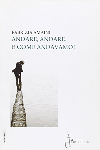 Stock image for Andare, andare. E come andavamo! for sale by libreriauniversitaria.it