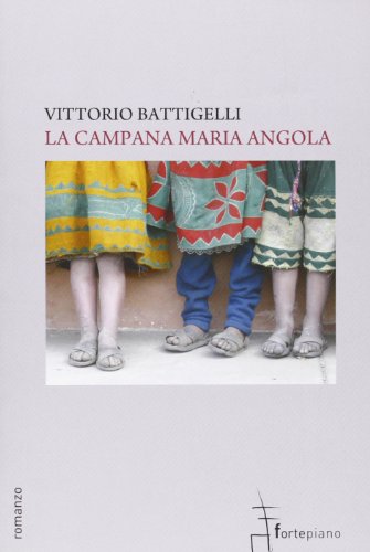 Stock image for La campana Maria Angola for sale by libreriauniversitaria.it