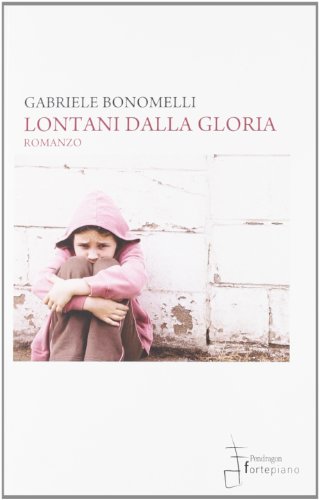 Stock image for Lontani dalla gloria for sale by libreriauniversitaria.it