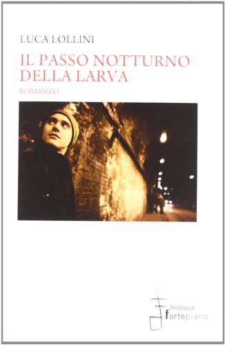 Stock image for Il passo notturno della larva for sale by libreriauniversitaria.it