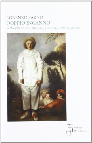 Stock image for Doppio inganno. Immaginazione e intelletto in Giacomo Leopardi for sale by Brook Bookstore