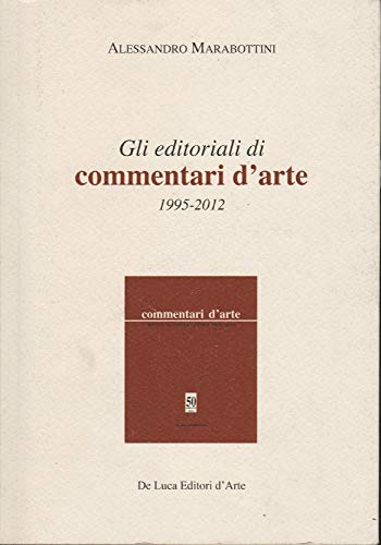 9788865571170: Gli editoriali di commentari d'arte : 1995-2012