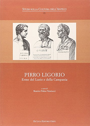 9788865571965: Pirro Ligorio. Le erme del Lazio e della Campania